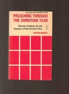 Beispielbild fr Preaching Through the Christian Year: Year 6: Sermon Outlines zum Verkauf von WorldofBooks