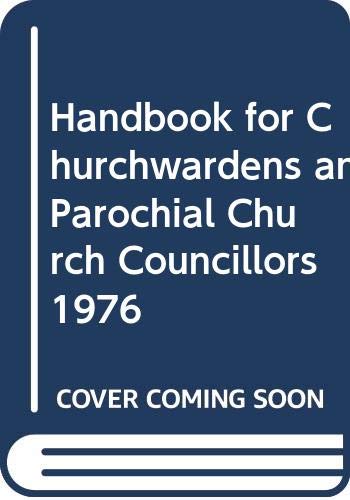 Stock image for Handbook for Churchwardens and Parochial Church Councillors 1976 for sale by Cambridge Rare Books