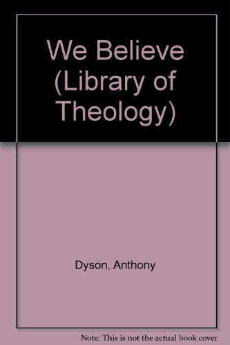 Beispielbild fr MOWBRAYS LIBRARY OF THEOLOGY: WE BELIEVE. zum Verkauf von Cambridge Rare Books