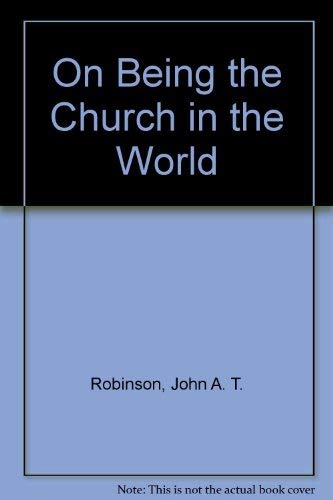 Beispielbild fr On Being the Church in the World zum Verkauf von WorldofBooks