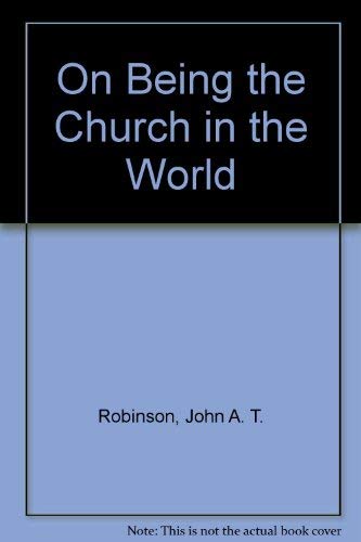 Stock image for On Being the Church in the World for sale by WorldofBooks