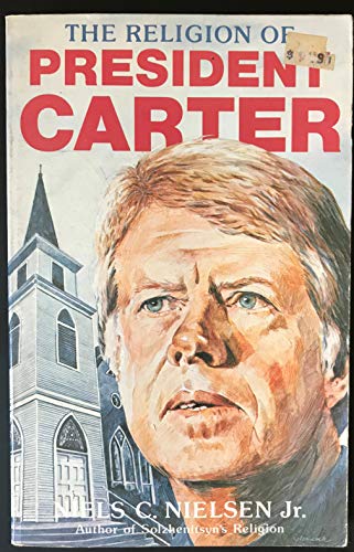 Religion of President Carter (9780264664644) by Niels Christian Nielsen