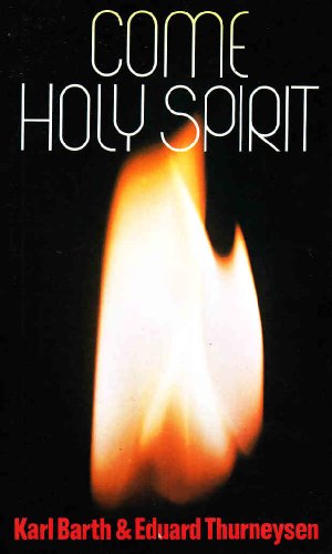 Come Holy Spirit (9780264665153) by Karl Barth