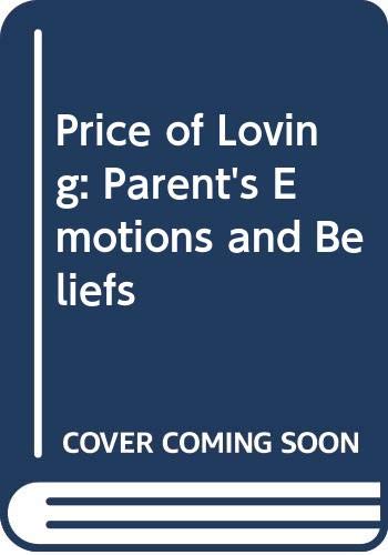 Price of Loving: Parent's Emotions and Beliefs (9780264665665) by Jane Davies