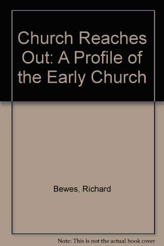 Stock image for Church Reaches Out: A Profile of the Early Church (Mowbray's popular Christian paperbacks) for sale by AwesomeBooks