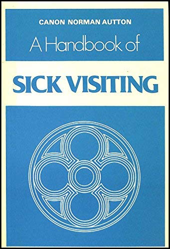 Beispielbild fr A Handbook of Sick Visiting zum Verkauf von WorldofBooks