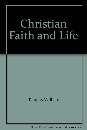 Christian Faith and Life (9780264668185) by Temple, William