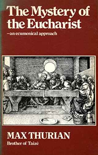 Beispielbild fr The Mystery of the Eucharist: An Ecumenical Approach zum Verkauf von WorldofBooks
