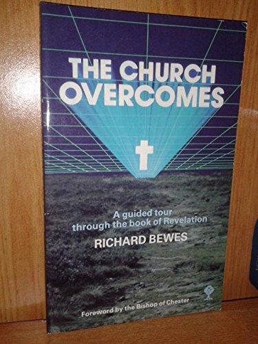 Stock image for The Church Overcomes: A Guided Tour Through the Book of Revelation for sale by WorldofBooks