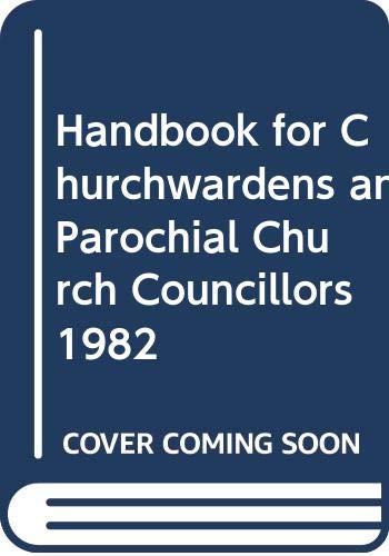 Stock image for Handbook for Churchwardens and Parochial Church Councillors 1982 for sale by AwesomeBooks