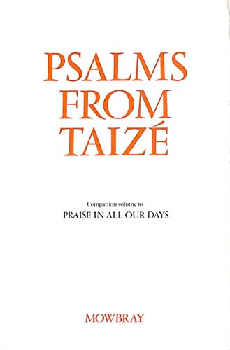 Stock image for Psalms from Taize: Companion Volume to Praise in All Our Days for sale by WorldofBooks