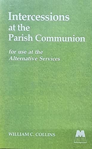 Stock image for Intercessions at the Parish Communion for Use at the Alternative Services for sale by AwesomeBooks