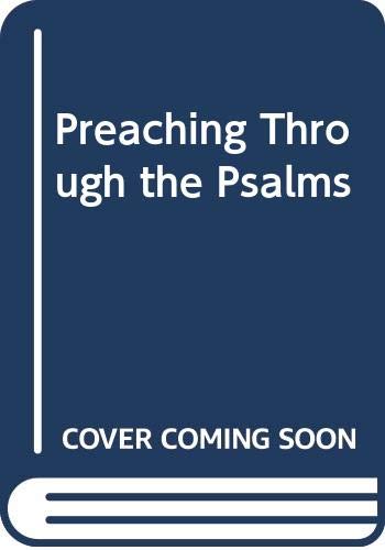 Imagen de archivo de Preaching Through the Psalms a la venta por AwesomeBooks