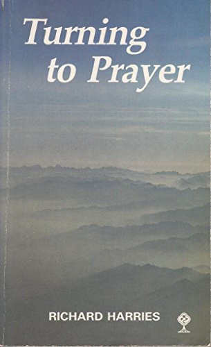 Beispielbild fr Turning to Prayer (Mowbray's Popular Christian Paperbacks) zum Verkauf von WorldofBooks