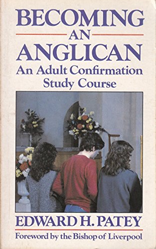 Stock image for Becoming an Anglican: Adult Confirmation Study Course (Popular Christian paperback series) for sale by WorldofBooks