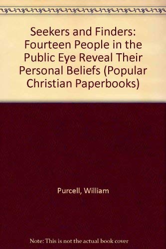 Imagen de archivo de Seekers and Finders: Fourteen People in the Public Eye Reveal Their Personal Beliefs (Popular Christian Paperbooks) a la venta por Goldstone Books