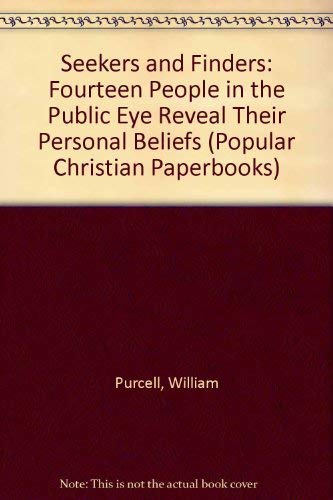 Stock image for Seekers and Finders: Fourteen People in the Public Eye Reveal Their Personal Beliefs (Popular Christian Paperbooks) for sale by Goldstone Books
