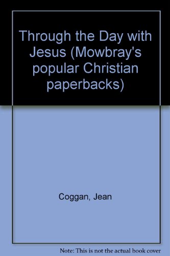 9780264670393: Through the Day with Jesus (Mowbray's popular Christian paperbacks)