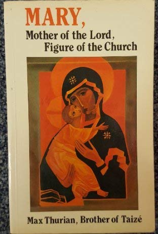 Stock image for Mary, Mother of the Lord, Figure of the Church for sale by WorldofBooks