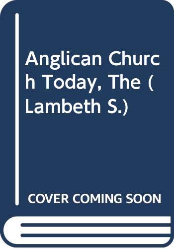 9780264670928: Anglican Church Today, The: Anglican Spirituality - A Continuing Tradition (Lambeth S.)