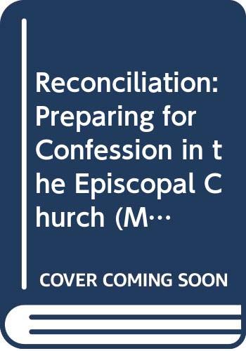 Stock image for Reconciliation: Preparing for Confession in the Episcopal Church (Mowbray's Christian Studies Series) for sale by MusicMagpie