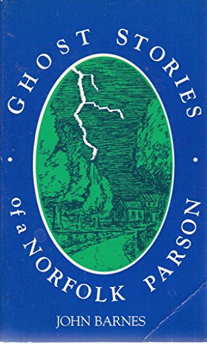 Ghost Stories of a Norfolk Parson (9780264670997) by Barnes, John