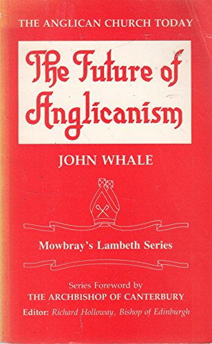 Imagen de archivo de Anglican Church Today, The: Future of Anglicanism (Lambeth S.) a la venta por WorldofBooks