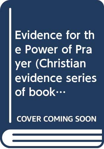 Evidence for the Power of Prayer (Christian Evidence Series of Booklets) (9780264671314) by Webb, Pauline M.