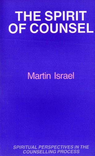 Beispielbild fr The Spirit of Counsel: Spiritual Perspectives in the Counselling Process zum Verkauf von WorldofBooks