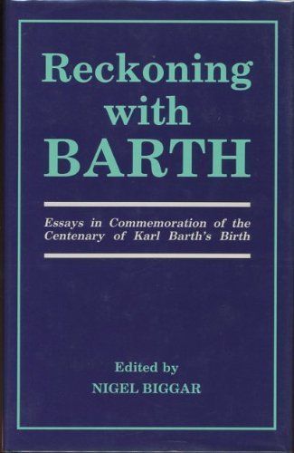 Beispielbild fr Reckoning with Barth: Essays in Commemoration of the Centenary of Karl Barths Birth zum Verkauf von Reuseabook