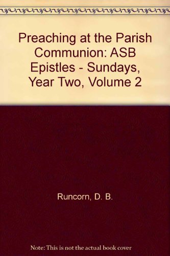 Stock image for Preaching at the Parish Communion: ASB Epistles - Sundays, Year Two, Volume 2 for sale by AwesomeBooks