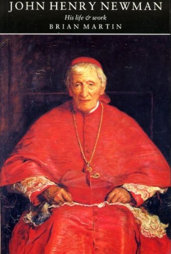 John Henry Newman: his life and work