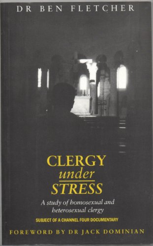 Beispielbild fr Clergy Under Stress: A Study of Homosexual and Heterosexual Clergy in the Church of England zum Verkauf von Tall Stories BA
