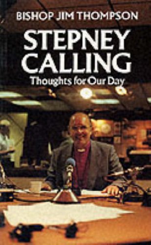 Imagen de archivo de Stepney Calling: Thoughts for Our Day a la venta por AwesomeBooks