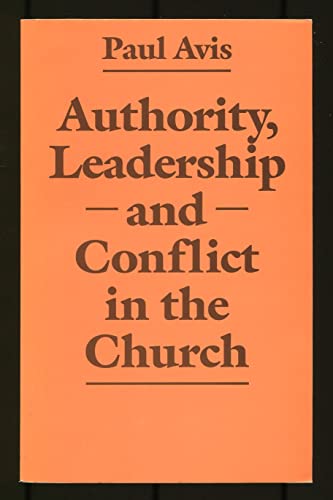 Stock image for Authority, Leadership and Conflict in the Church for sale by WorldofBooks