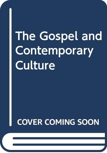Stock image for The Gospel and Contemporary Culture for sale by WorldofBooks