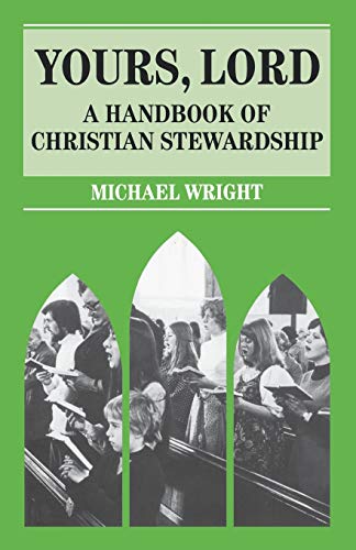 9780264672755: Yours Lord: A Handbook of Christian Stewardship (Mowbray Parish Handbooks S.)
