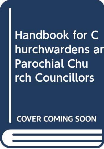 Imagen de archivo de Handbook for Churchwardens and Parochial Church Councillors a la venta por WorldofBooks