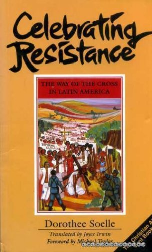 Imagen de archivo de Celebrating Resistance: The Way of the Cross in Latin America a la venta por WorldofBooks