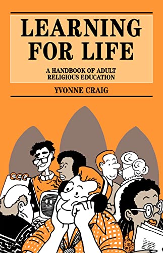 Stock image for Learning for Life: A Handbook of Adult Religious Education (Mowbray Parish Handbooks S.) for sale by WorldofBooks