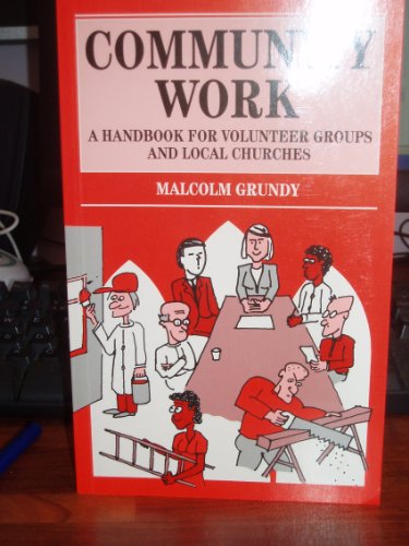 Stock image for Community Work: A Handbook for Volunteer Groups and Local Churches (Mowbray Parish Handbooks S.) for sale by WorldofBooks
