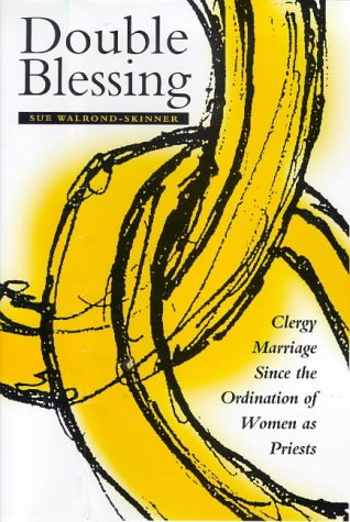 Stock image for Double blessing: clergy marriage since the ordination of women as priests for sale by Cotswold Internet Books