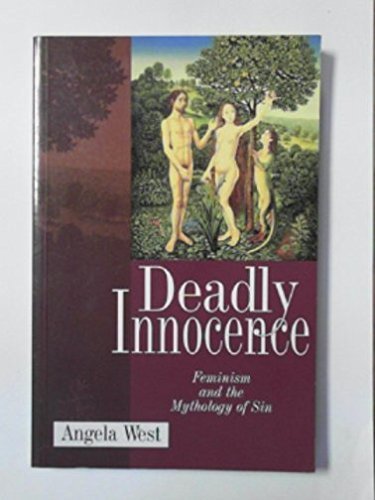 Beispielbild fr Deadly Innocence: Feminism and the Mythology of Sin zum Verkauf von WorldofBooks