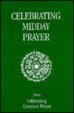 Stock image for Celebrating Midday Prayer: From "Celebrating Common Prayer" for sale by WorldofBooks