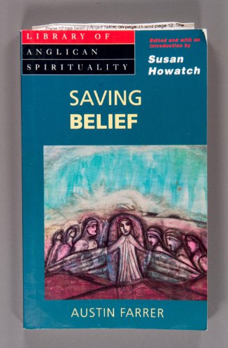 Beispielbild fr Saving Belief: A Discussion of Essentials (Library of Anglican Spirituality) zum Verkauf von WorldofBooks