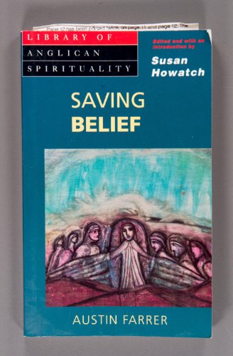 9780264673578: Saving Belief: A Discussion of Essentials (Library of Anglican Spirituality)