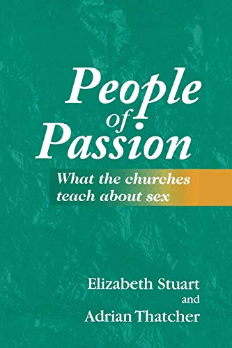 Stock image for People of Passion: What the Churches Teach About Sex for sale by WorldofBooks