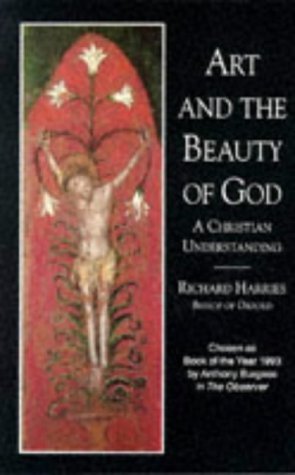 Imagen de archivo de Art and the Beauty of God: A Christian Understanding (Continuum Icons Series) a la venta por Reuseabook