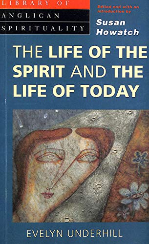 9780264673769: The Life of the Spirit and the Life of Today (Library of Anglican Spirituality)