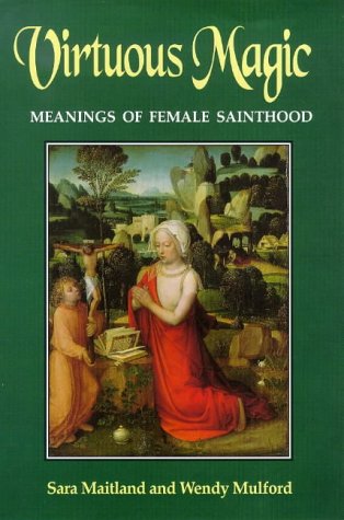 Stock image for Virtuous Magic: Women Saints and their Meanings for sale by Salsus Books (P.B.F.A.)